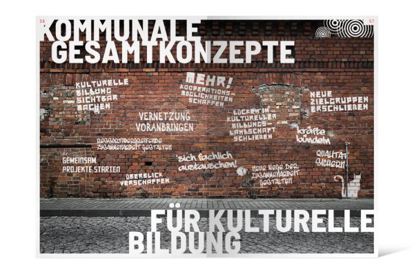 Themenheft | Kommunale Gesamtkonzepte für kulturelle Bildung Themenheft | Kommunale Gesamtkonzepte für kulturelle Bildung